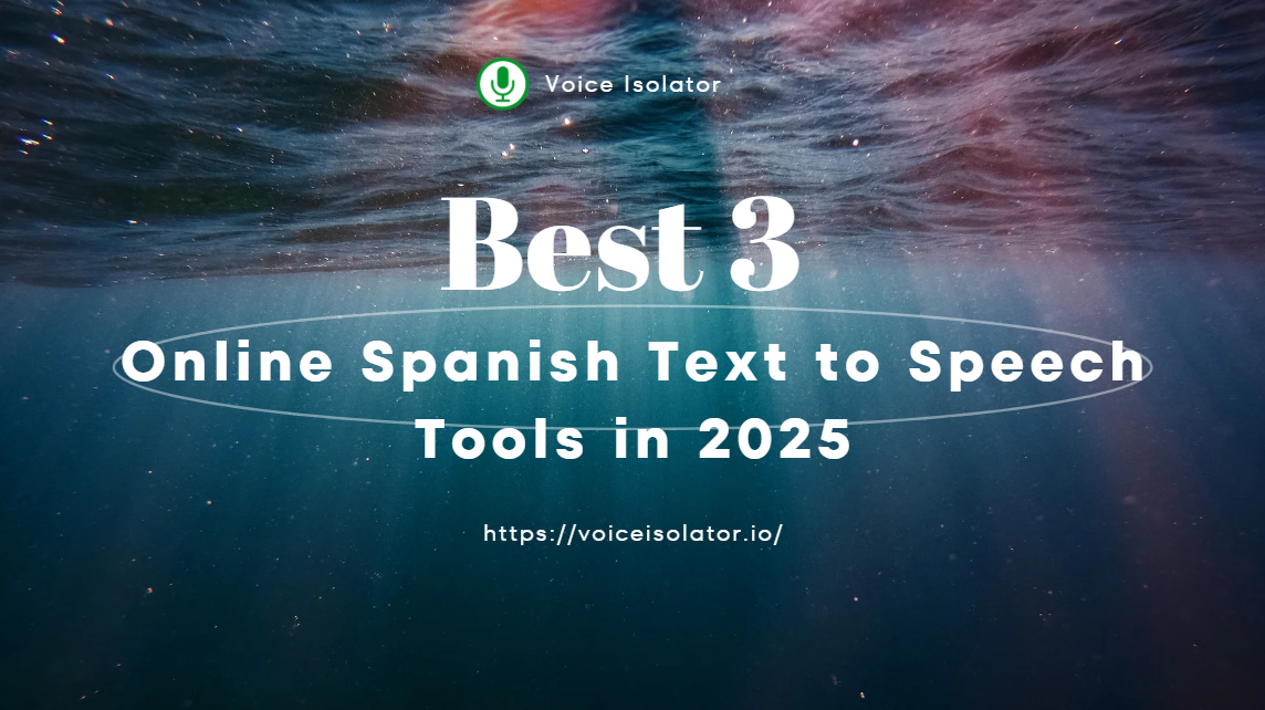 Best 3 Spanish Text to Speech Tools (2025): Create Natural-Sounding Audio Easily